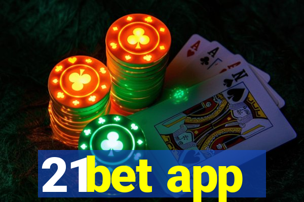 21bet app